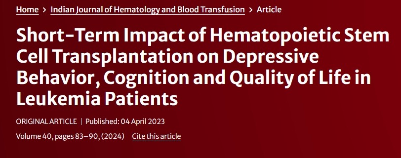 造血干細(xì)胞移植對(duì)白血病患者抑郁行為、認(rèn)知和生活質(zhì)量的短期影響