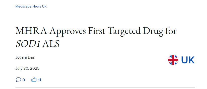 英國藥品和保健產(chǎn)品監(jiān)管署 (MHRA) 批準(zhǔn)首個(gè)針對(duì)SOD1 肌萎縮側(cè)索硬化癥 (ALS)的靶向藥物