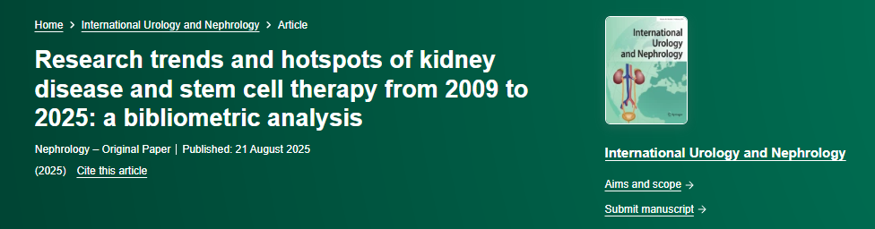 2009—2025年腎臟疾病及干細(xì)胞治療研究趨勢與熱點(diǎn):文獻(xiàn)計(jì)量分析 2009—2025年腎臟疾病及干細(xì)胞治療研究趨勢與熱點(diǎn):文獻(xiàn)計(jì)量分析