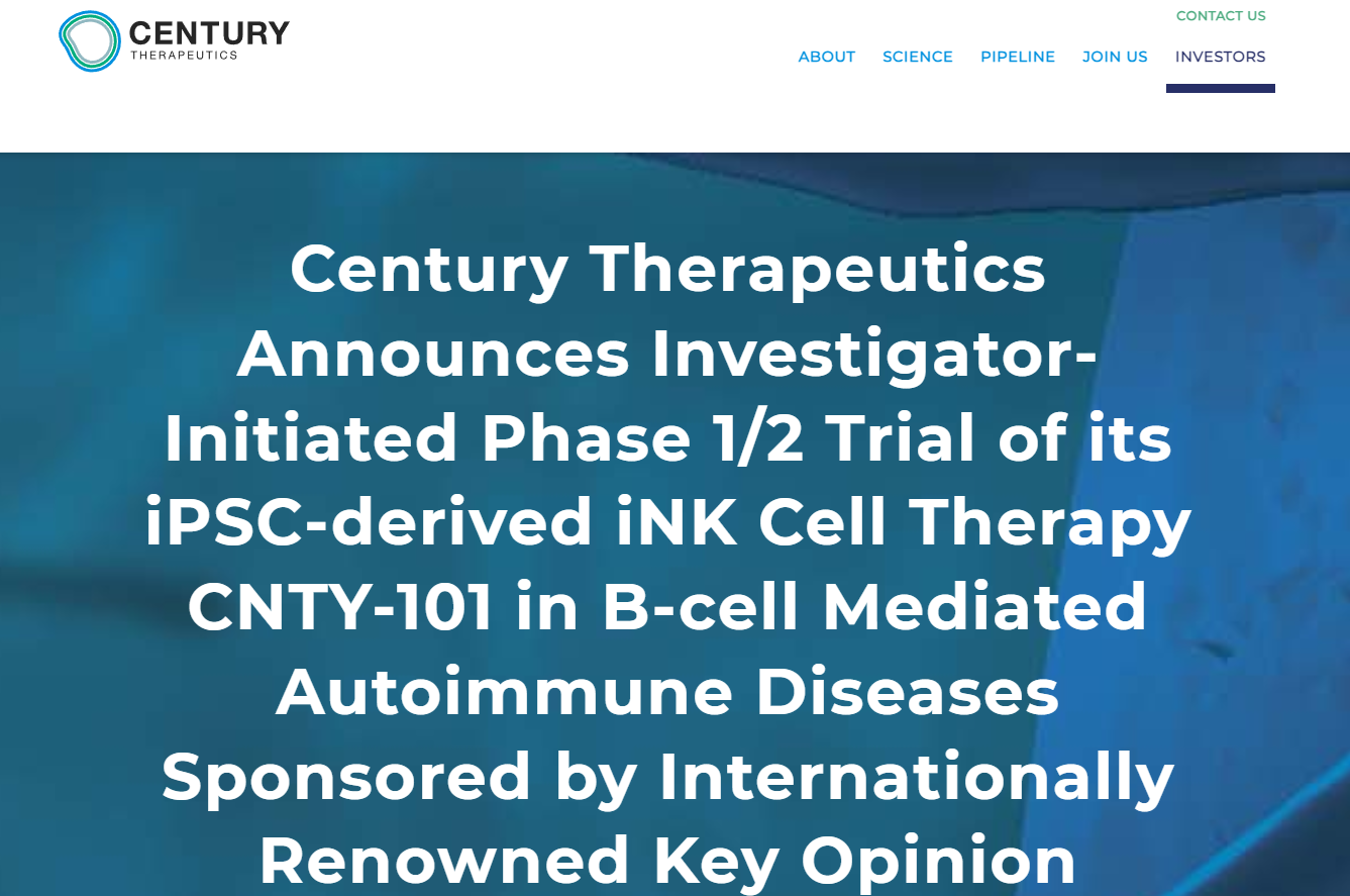 世紀(jì)治療公司宣布啟動一項由研究者發(fā)起的1/2期臨床試驗，研究其iPSC衍生iNK細(xì)胞療法CNTY-101在治療B細(xì)胞介導(dǎo)的自身免疫性疾病方面的療效，該試驗由國際知名意見領(lǐng)袖贊助。